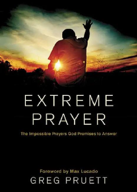 Extreme Prayer (English, Greg Pruett)
