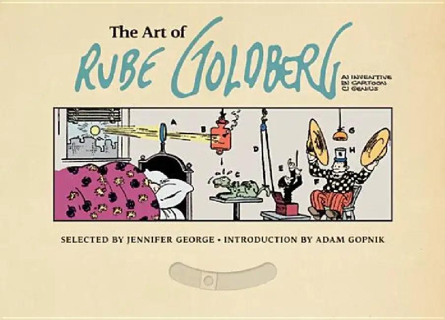 The Art of Rube Goldberg (English, Jennifer George | Rube Goldberg | Adam Gopnik)