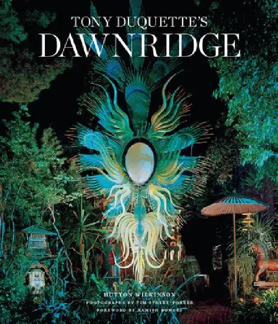 Tony Duquette's Dawnridge (English, Hutton Wilkinson | Tim Street-Porter | Hamish Bowles)