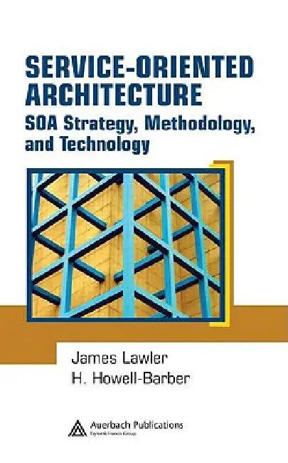 Service-Oriented Architecture (English, James P. Lawler | H. Howell-Barber)