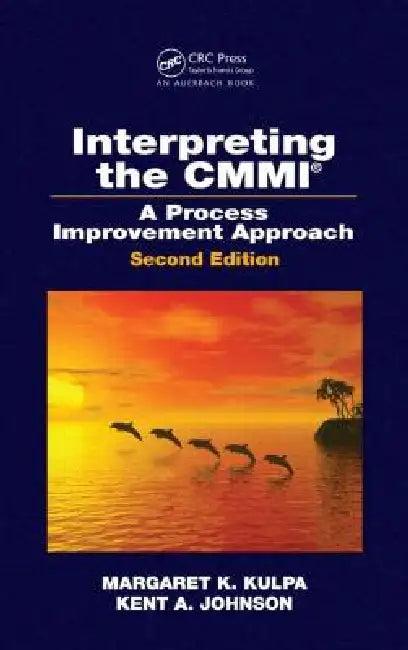 Interpreting the CMMI (R) (English, Margaret K. Kulpa | Kent A. Johnson)