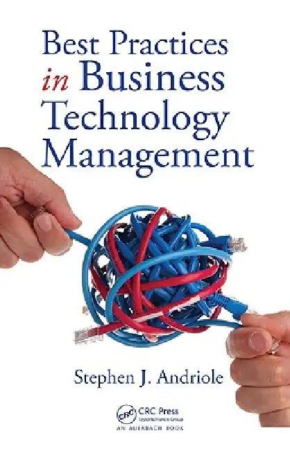 Best Practices in Business Technology Management (English, Stephen J. Andriole)