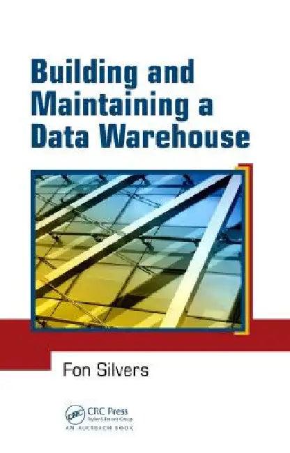 Building and Maintaining a Data Warehouse (English, Fon Silvers)