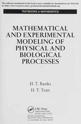 Mathematical and Experimental Modeling of Physical and Biological Processes [With CDROM] (English, H. T. Banks | H. T. Tran)