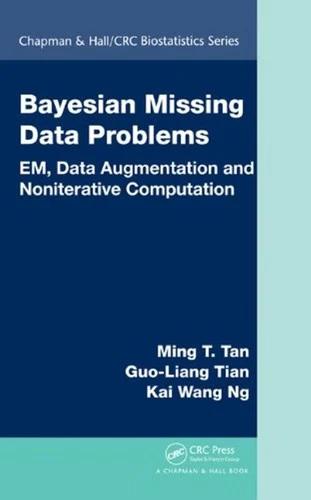 Bayesian Missing Data Problems (English, Ming T. Tan | Guo-Liang Tian | Kai Wang Ng)