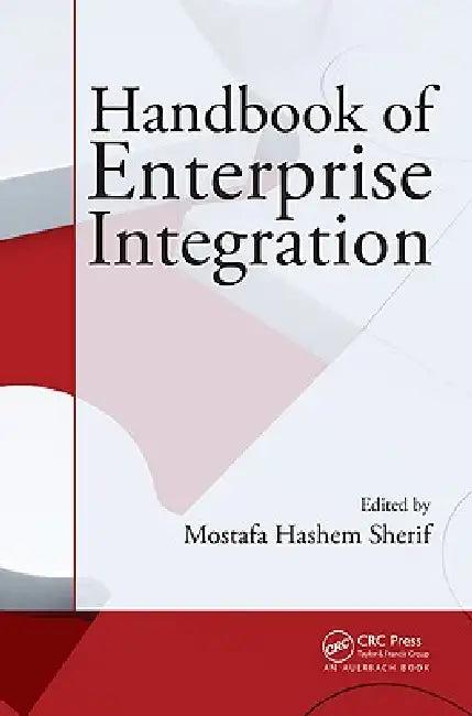 Handbook of Enterprise Integration (English, Mostafa Hashem Sherif)