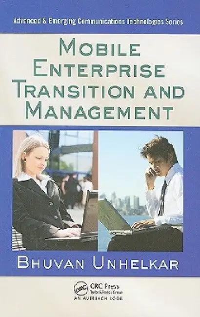 Mobile Enterprise Transition and Management (English, Bhuvan Unhelkar)