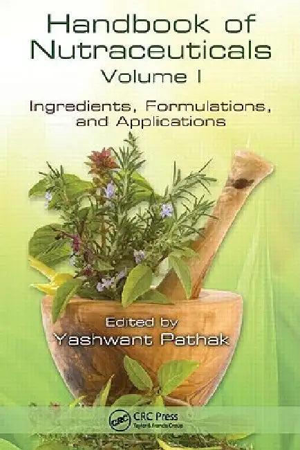 Handbook of Nutraceuticals, Ingredients, Formulations, and Applications (English, Yashwant Vishnupant Pathak)