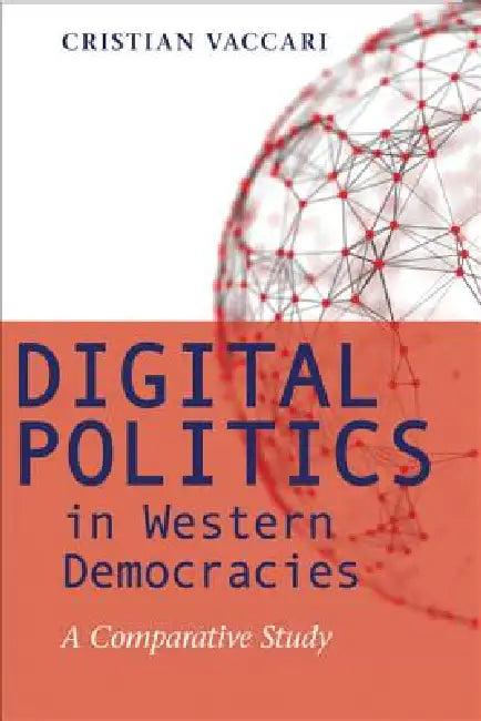 Digital Politics in Western Democracies (English, Cristian Vaccari)