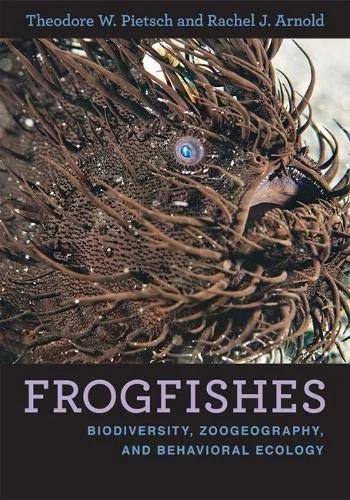 Frogfishes (English, Theodore W. Pietsch | Rachel J. Arnold)