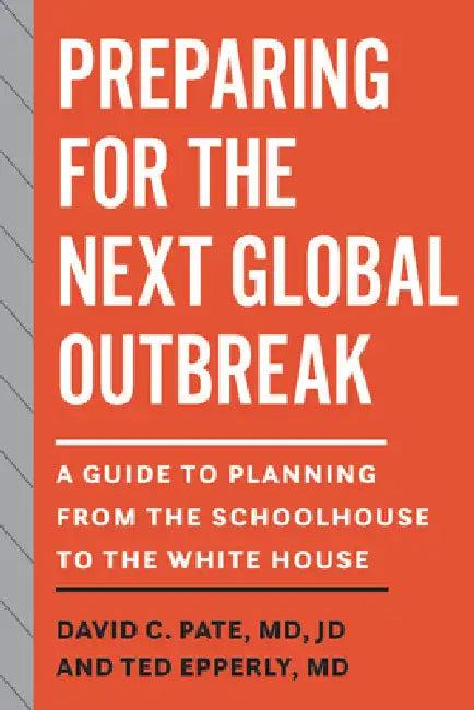 Preparing for the Next Global Outbreak (English, David C. Pate | Ted Epperly)