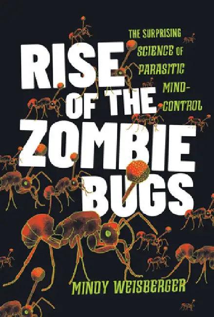 Rise of the Zombie Bugs (English, Mindy Weisberger)