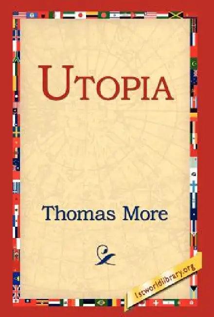 Utopia (English, Thomas More | 1stworld Library)
