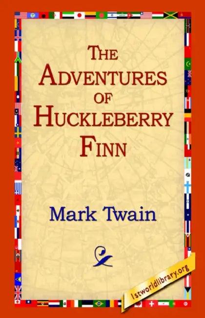 The Adventures of Huckleberry Finn (English, Mark Twain | 1stworld Library)