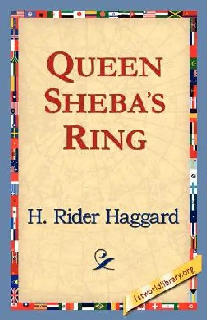 Queen Sheba's Ring (English, H. Rider Haggard | 1st World Library | 1stworld Library)