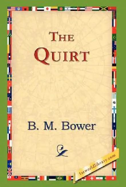 The Quirt (English, B. M. Bower | 1stworld Library)
