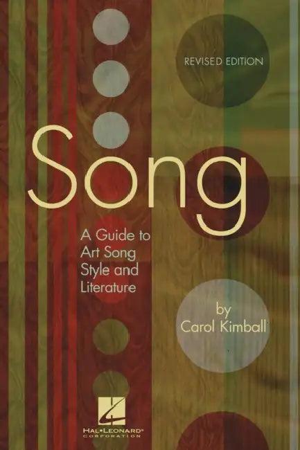 Song: A Guide to Art Song Style and Literature (English, Carol Kimball)
