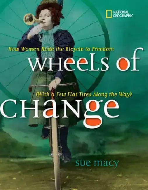 Wheels of Change (English, Sue Macy)