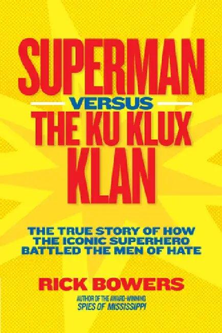 Superman Versus the Ku Klux Klan (English, Richard Bowers)