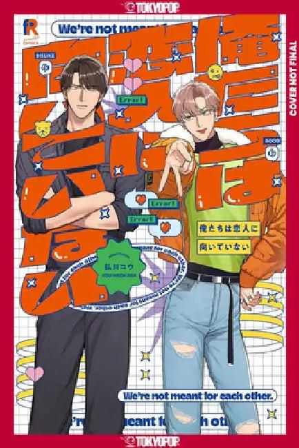 We're Not Cut Out to Be Lovers, Volume 1 (English, Kou Hirokawa)