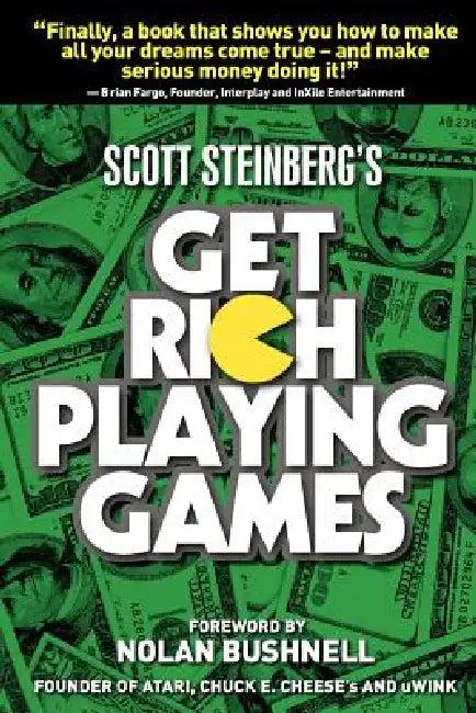 Get Rich Playing Games (English, Scott Steinberg)