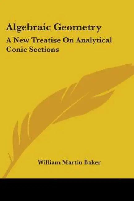 Algebraic Geometry (English, William Martin Baker)