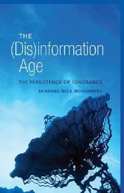 The (Dis)information Age (English, Steve Jones | Shaheed Nick Mohammed)