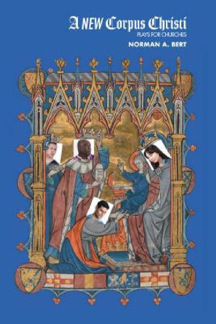 A New Corpus Christi (English, Norman A. Bert)