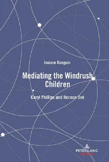 Mediating the Windrush Children (English, Josiane Ranguin)