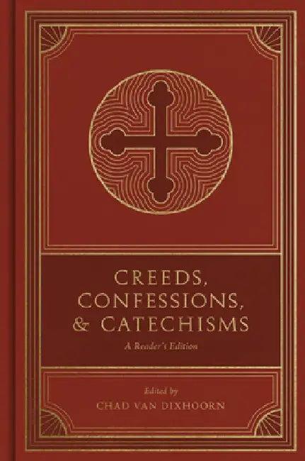Creeds, Confessions, and Catechisms (English, Chad Van Dixhoorn)