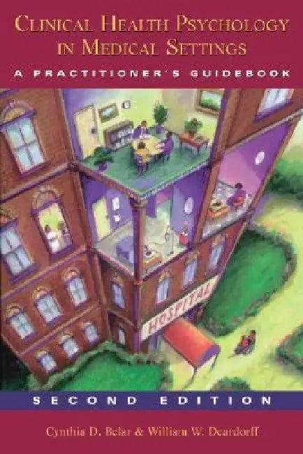 Clinical Health Psychology in Medical Settings (English, Cynthia D. Belar | William Deardorff)