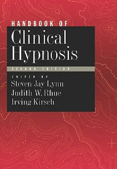 Handbook of Clinical Hypnosis (English, PhD Lynn Steven Jay | PhD Rhue Judith W. | PhD Kirsch Irving)