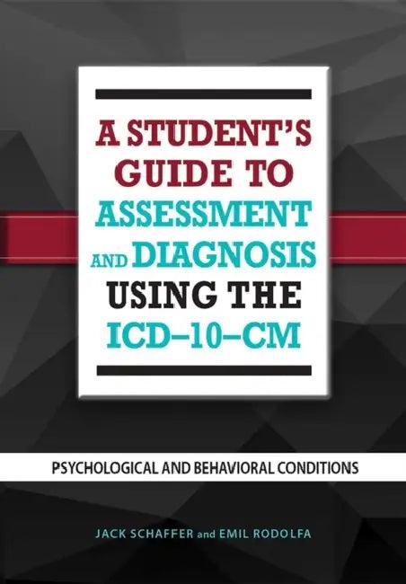A Student's Guide to Assessment and Diagnosis Using the ICD-10-CM (English, Jack B. Schaffer | Emil R. Rodolfa)
