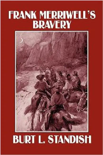 Frank Merriwell's Bravery (English, Burt L. Standish)