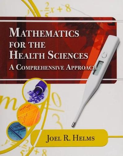 Mathematics for Health Sciences (English, Joel Helms)