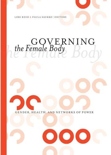 Governing the Female Body (English, Lori Reed | Paula Saukko)