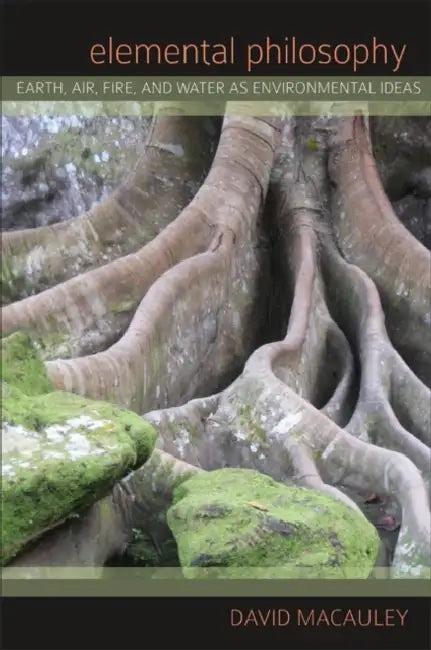 Elemental Philosophy (English, David MacAuley)