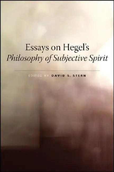 Essays on Hegel's Philosophy of Subjective Spirit (English, David S. Stern)