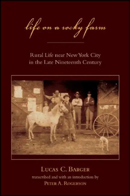 Life on a Rocky Farm (English, Lucas C. Barger | Peter A. Rogerson | Peter A. Rogerson)