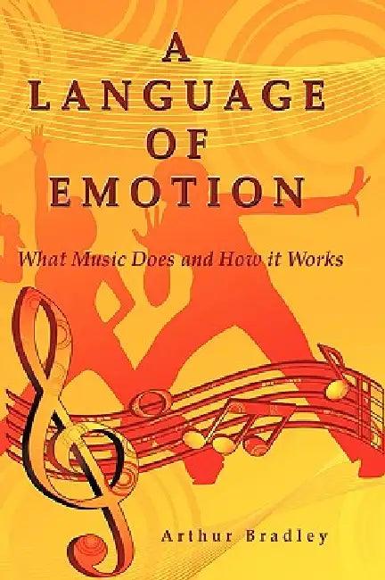 A Language of Emotion (English, Arthur Bradley)