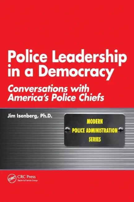 Police Leadership in a Democracy (English, James Isenberg)
