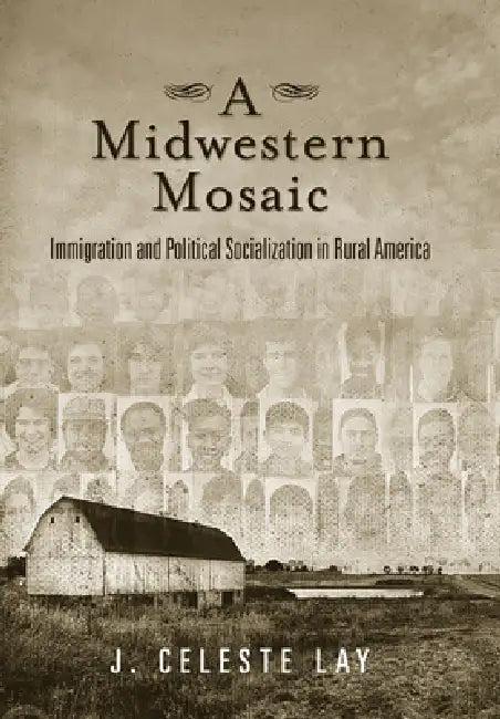 A Midwestern Mosaic (English, J. Celeste Lay)