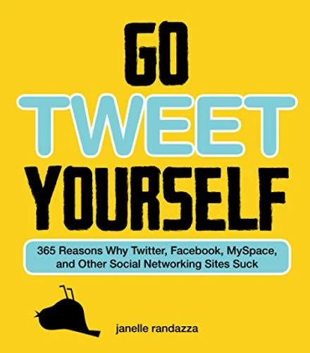 Go Tweet Yourself (English, Janelle Randazza)