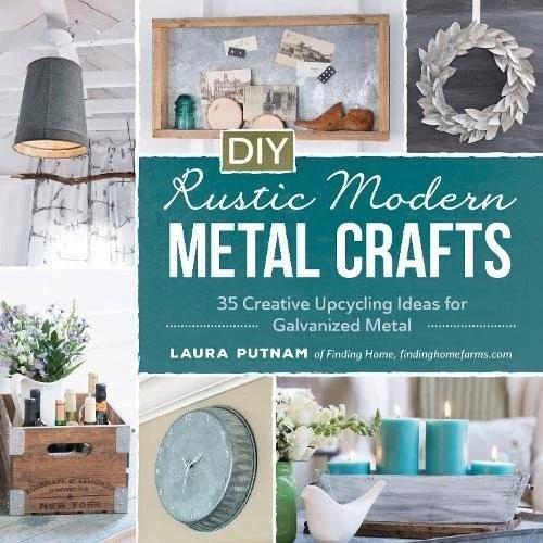 DIY Rustic Modern Metal Crafts (English, Laura Putnam)