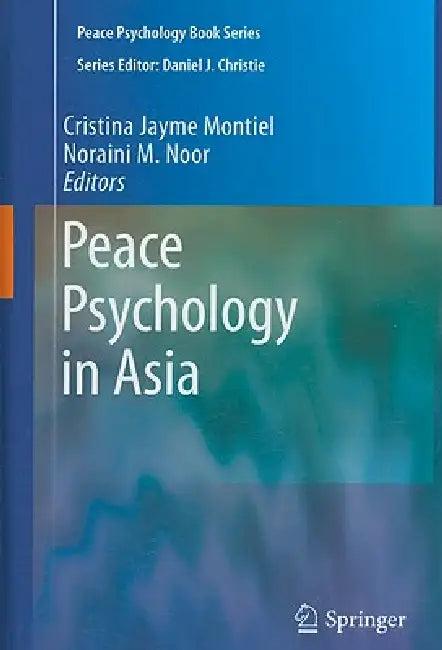 Peace Psychology in Asia (English, Cristina Jayme Montiel | Noraini M. Noor)