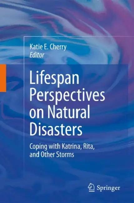Lifespan Perspectives on Natural Disasters (English, Katie E. Cherry)