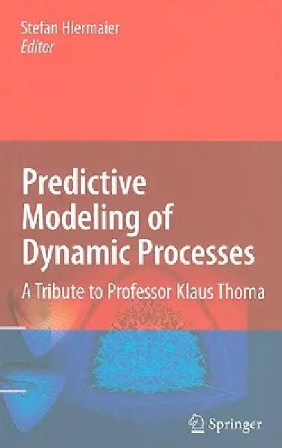 Predictive Modeling of Dynamic Processes (English, Stefan Hiermaier)