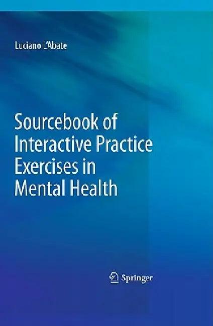 Sourcebook of Interactive Practice Exercises in Mental Health (English, Luciano L'Abate)