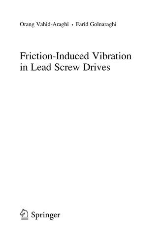 Friction-Induced Vibration in Lead Screw Drives (English, Orang Vahid-Araghi | Farid Golnaraghi)