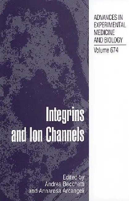 Integrins and Ion Channels (English, Andrea Becchetti | Annarosa Arcangeli)